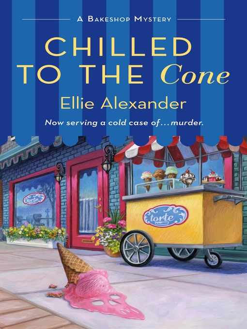 Title details for Chilled to the Cone by Ellie Alexander - Wait list